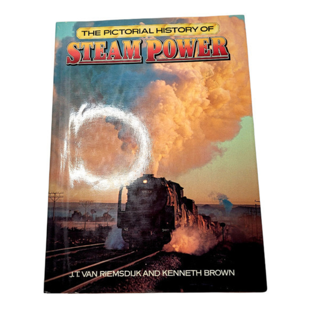 The Pictorial History of Steam Power by‎ Riemsdijk Railroad History 1980 Book